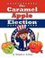 The Caramel Apple Election by Vanessa A. Purdom