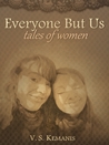 Everyone But Us: Tales of Women cover