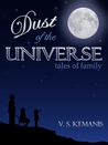Dust of the Universe: Tales of Family cover