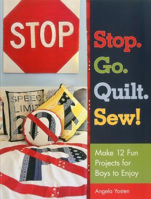 stop-go-quilt-sew-make-12-fun-projects-for-boys-to-enjoy