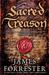 Sacred Treason (Clarenceaux, #1) by James Forrester