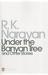 Under the Banyan Tree and Other Stories by R.K. Narayan