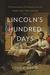 Lincoln's Hundred Days The Emancipation Proclamation and the War for the Union by Louis P. Masur