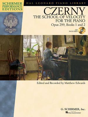 Carl Czerny - The School of Velocity for the Piano, Opus 299, Books 1 and 2: With a CD of Performances Schirmer Performance Editions por Carl Czerny, Matthew Edwards