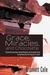 Grace, Miracles, and Chocolate Conceived by Gang Rape, Husband Murdered, Son Committed Suicide Can God Really Work All Things Out for Good? by Marriott Cole