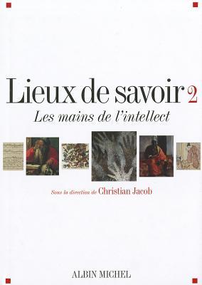 les-mains-de-l-intellect-lieux-de-savoir-2