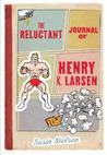 The Reluctant Journal of Henry K. Larsen cover