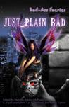 Just Plain Bad cover