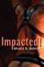 Impacted (Impacted, #1) by Mickie B. Ashling