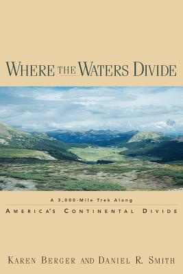 where-the-waters-divide-a-3-000-mile-trek-along-america-s-continental-divide