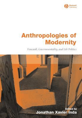 anthropologies-of-modernity-foucault-governmentality-and-life-politics