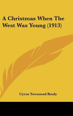 a-christmas-when-the-west-was-young-1913