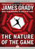 The Nature of the Game by James Grady