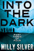 Into the Dark, Vol. 3 (Into the Dark, #3) by Milly Silver