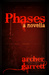 Phases by Archer Garrett