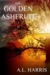 The Golden Ashfruit by A.L. Harris