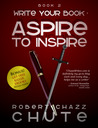 Write Your Book: Aspire to Inspire