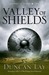 Valley of Shields (Empire of Bones, #2) by Duncan Lay