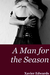 A Man for the Season by Xavier Edwards