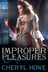 Improper Pleasures (Pleasures, #1)