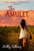 The Amulet (The Amulet Prophecy, #1) by Holly Zitting