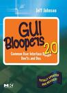 GUI Bloopers 2.0: Common User Interface Design Don'ts and DOS