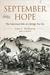 September Hope The American Side of a Bridge Too Far by John C McManus