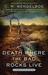 Death Where the Bad Rocks Live by C.M. Wendelboe