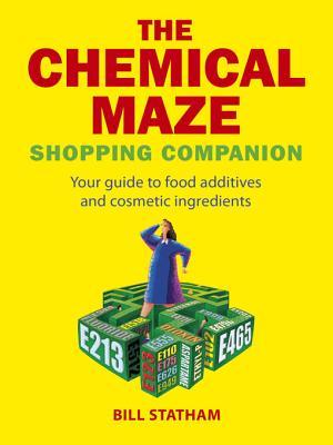 The Chemical Maze: Your Guide to Food Additives and Cosmetic Ingredients por Bill Statham 978-1840244823 EPUB TORRENT