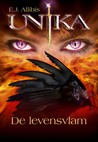 De levensvlam (Unika, #1)