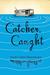 Catcher, Caught by Sarah Honenberger