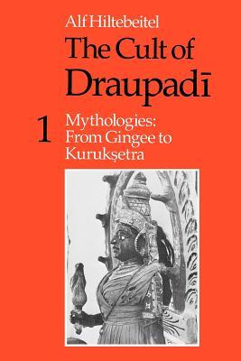 the-cult-of-draupadi-volume-1-mythologies-from-gingee-to-kuruksetra