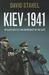 Kiev 1941 Hitler's Battle for Supremacy in the East by David Stahel