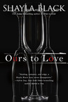 Ours To Love (Wicked Lovers, #7)