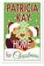 Home for Christmas by Patricia Kay