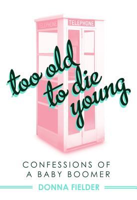 too-old-to-die-young