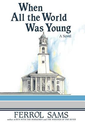 When All the World Was Young(Porter Osborne Jr. 3)
