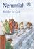 Nehemiah: Builder for God