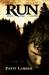 Run (The Hunted, #1) by Patti Larsen