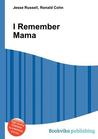 I Remember Mama by Jesse Russell