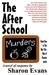The After School Murders by Miss Sharon Evans