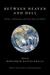 Between Heaven and Hell Islam, Salvation, and the Fate of Others by Mohammad Hassan Khalil