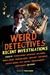 Weird Detectives Recent Investigations by Paula Guran