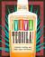 Viva Tequila! Cocktails, Cooking, and Other Agave Adventures by Lucinda Hutson