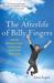 The Afterlife of Billy Fingers How My Bad-Boy Brother Proved to Me There's Life After Death by Annie Kagan