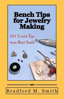 bench-tips-for-jewelry-making-101-useful-tips-from-brad-smith