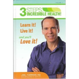 3 Steps to Incredible Health! Volume 1: Learn it! Live it! and you'll Love it! Descarga gratuita de libros pdf para kindle