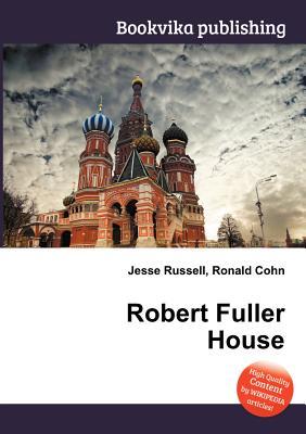 Robert Fuller House