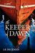 The Keeper of Dawn by J.B. Hickman