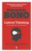 Lateral Thinking A Textbook of Creativity by Edward de Bono